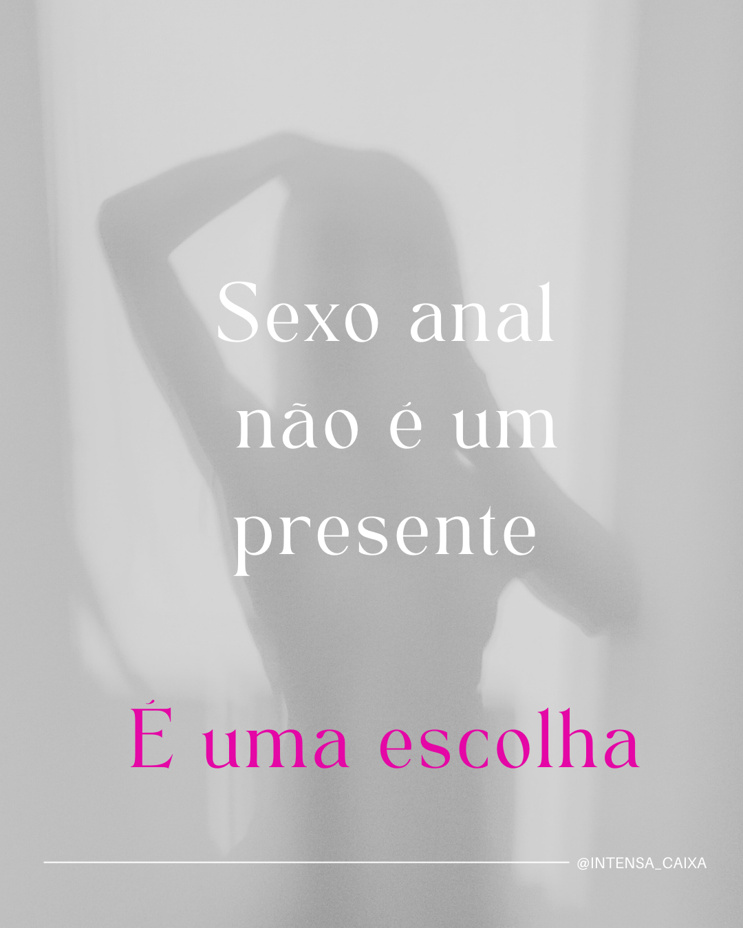 Sexo Anal: Não é um Presente, É uma Escolha
